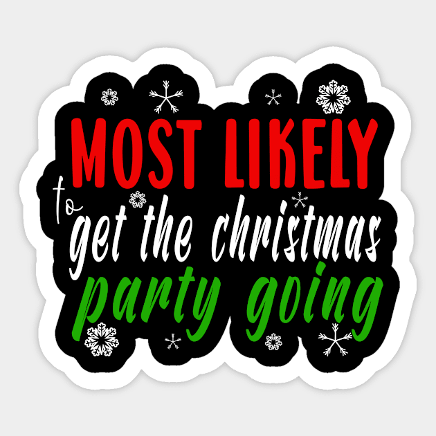 Funny Matching Family Christmas Gift Most Likely To Get The Party Going Sticker by ExprezzDesigns